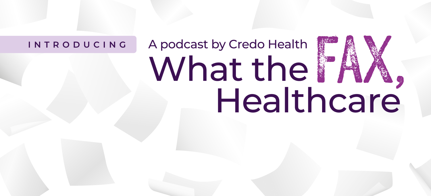 Introducing What The Fax, Healthcare